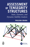 Assessment of Tensegrity Structures: Static, Dynamic, and Dynamic Stability Analysis