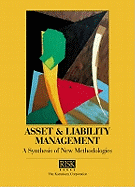 Asset and Liability Management: A Synthesis of New Methodologies