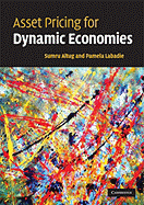 Asset Pricing for Dynamic Economies - Altug, Sumru, and LaBadie, Pamela