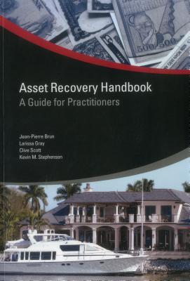 Asset Recovery Handbook: A Guide for Practitioners - Brun, Jean-Pierre, and Gray, Larissa, and Scott, Clive