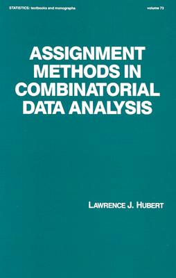 Assignment Methods in Combinatorial Data Analysis - Hubert, Lawrence