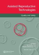 Assisted Reproductive Technologies: Quality and Safety