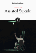 Assisted Suicide: Is It Right to Have the Choice?