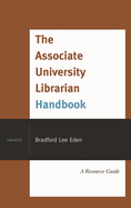 Associate University Librarian Handbook: A Resource Guide