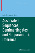 Associated Sequences, Demimartingales and Nonparametric Inference - Prakasa Rao, B.L.S.