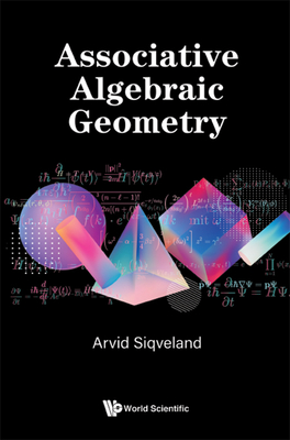 Associative Algebraic Geometry - Siqveland Arvid