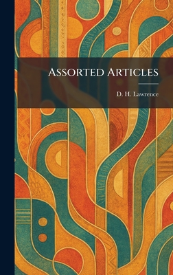 Assorted Articles - Lawrence, D H