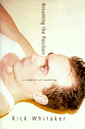 Assuming the Position: A Memoir of Hustling