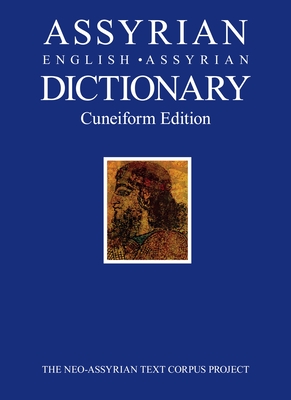 Assyrian-English-Assyrian Dictionary: Cuneiform Edition - Parpola, Simo (Editor)