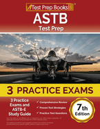 ASTB Test Prep: 3 Practice Exams and ASTB-E Study Guide [7th Edition]