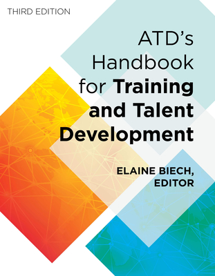 ASTD Handbook: The Definitive Reference for Training & Development - Biech, Elaine (Editor)