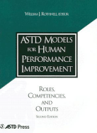 ASTD Models for Human Performance Improvement: Roles, Competencies, and Outputs - Rothwell, William J