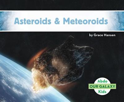 Asteroids & Meteoroids - Hansen, Grace