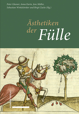 Asthetiken Der Fulle - Glasner, Peter (Editor), and Karin, Anna (Editor), and Muller, Jens (Editor)