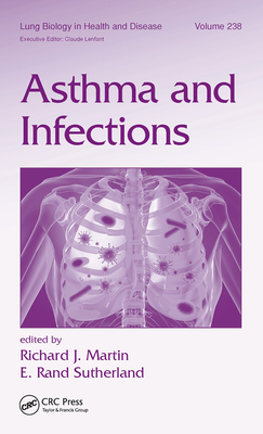 Asthma and Infections - Martin, Richard (Editor), and Sutherland, E. Rand (Editor)