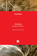 Asthma: Biological Evidences