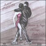 Astor Piazzolla: Histoire du Tango; Libertango; Etudes 1-6