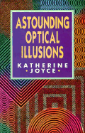 Astounding Optical Illusions