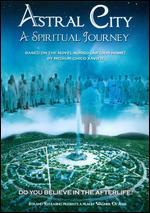 Astral City: A Spiritual Journey