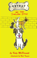 Astray and the Shelter Dogs
