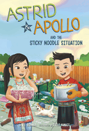 Astrid & Apollo and the Sticky Noodle Situation