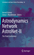 Astrodynamics Network Astronet-II: The Final Conference