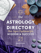 Astrology Directory: Star Signs Explained for Wisdom & Success