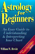 Astrology for Beginners: An Easy Guide to Understanding & Interpreting Your Chart