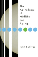 Astrology of Midlife and Aging