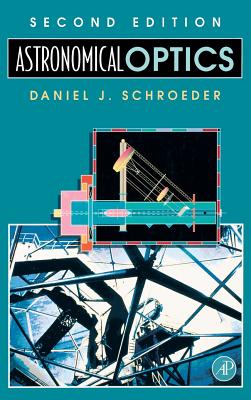 Astronomical Optics - Schroeder, Daniel J