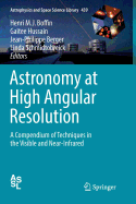 Astronomy at High Angular Resolution: A Compendium of Techniques in the Visible and Near-Infrared