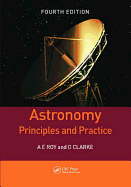 Astronomy: Principles and Practice, Fourth Edition (Pbk)