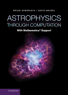Astrophysics through Computation: With Mathematica� Support