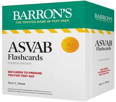 Asvab Flashcards, Fourth Edition: Up-to-Date Practice + Sorting Ring for Custom Review (Barron's Test Prep) - Duran, Terry L.
