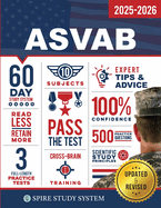 ASVAB Study Guide: Spire Study System & ASVAB Test Prep Guide with ASVAB Practice Test Review Questions for the Armed Services Vocational Aptitude Battery