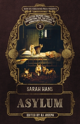 Asylum - Hans, Sarah, and Joseph, R J (Editor)