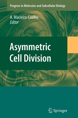 Asymmetric Cell Division - Macieira-Coelho, Alvaro (Editor)