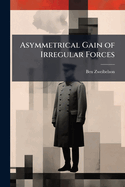 Asymmetrical Gain of Irregular Forces: A Proposed Doctrinal Method for Irregular Force Recruitment, Utilization, and Subsequent Reintegrationinto Target Populations for Conflict Environments
