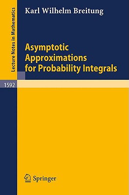 Asymptotic Approximations for Probability Integrals - Breitung, Karl W