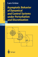 Asymptotic Behavior of Dynamical and Control Systems Under Pertubation and Discretization