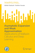 Asymptotic Expansion and Weak Approximation: Applications of Malliavin Calculus and Deep Learning