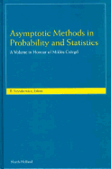 Asymptotic Methods in Probability and Statistics: A Volume in Honour of Miklos Csorg&odblac;