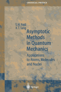 Asymptotic Methods in Quantum Mechanics: Application to Atoms, Molecules and Nuclei