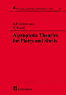 Asymptotic Theories for Plates and Shells