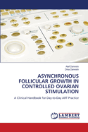 Asynchronous Follicular Growth in Controlled Ovarian Stimulation