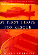 At First I Hope for Rescue