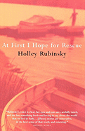 At First I Hope for Rescue