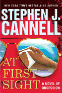 At First Sight: A Novel of Obsession