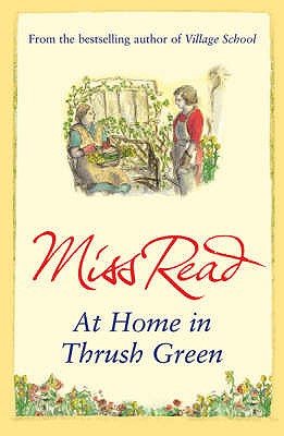 At Home in Thrush Green - Read, Miss