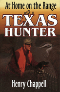 At Home on the Range with a Texas Hunter